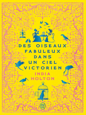 cover image of Des oiseaux fabuleux dans un ciel victorien
